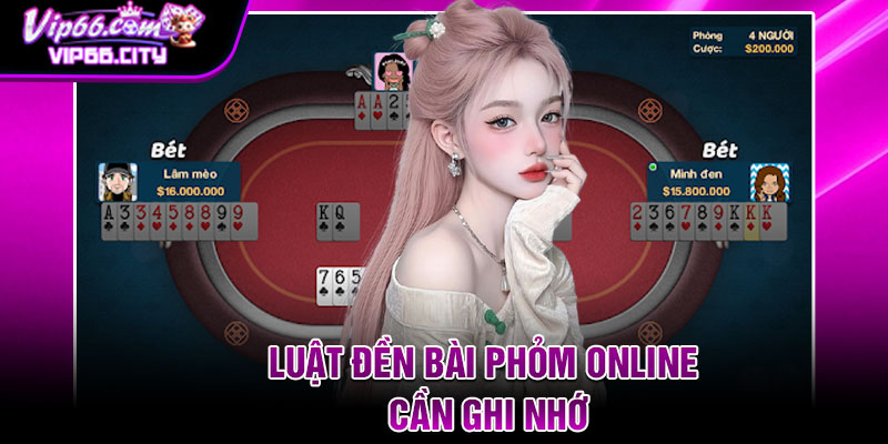 Luật Đền Bài Phỏm Online Cần Ghi Nhớ