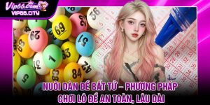 Nuoi Dan De Bat Tu – Phuong Phap Choi Lo De An Toan Lau Dai